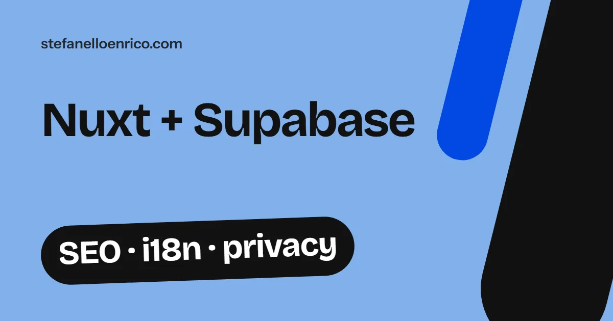 How this site is built: Nuxt, Supabase, SEO and privacy